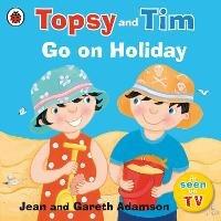 Topsy and Tim: Go on Holiday - Jean Adamson,Gareth Adamson - cover