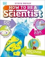 How to Be a Scientist - Steve Mould - cover