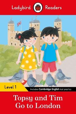 Ladybird Readers Level 1 - Topsy and Tim - Go to London (ELT Graded Reader) - Jean Adamson,Ladybird - cover