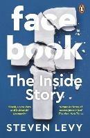 Facebook: The Inside Story - Steven Levy - cover