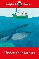 Ladybird Readers Level 4 - Under the Oceans (ELT Graded Reader) - Ladybird - cover