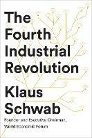 The Fourth Industrial Revolution - Klaus Schwab - cover