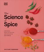 The Science of Spice: Understand Flavour Connections and Revolutionize your Cooking