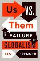 Us vs. Them: The Failure of Globalism