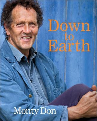 Down to Earth: Gardening Wisdom - Monty Don - cover