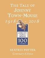 The Tale of Johnny Town Mouse Gold Centenary Edition