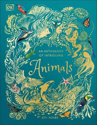 An Anthology of Intriguing Animals - Ben Hoare - cover