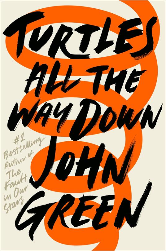 Turtles All the Way Down - John Green - cover