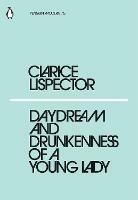 Daydream and Drunkenness of a Young Lady - Clarice Lispector - cover