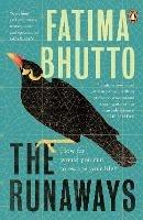 The Runaways: The new ‘bold and probing novel’ you won’t be able to stop talking about - Fatima Bhutto - cover