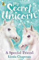 My Secret Unicorn: A Special Friend - Linda Chapman - cover