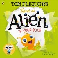 There's an Alien in Your Book - Tom Fletcher - cover