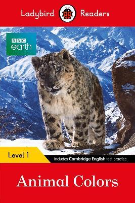 Ladybird Readers Level 1 - BBC Earth - Animal Colours (ELT Graded Reader) - Ladybird - cover