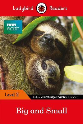 Ladybird Readers Level 2 - BBC Earth - Big and Small (ELT Graded Reader) - Ladybird - cover