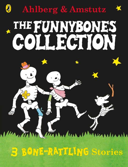 Funnybones: A Bone Rattling Collection - Allan Ahlberg,Andre Amstutz - ebook