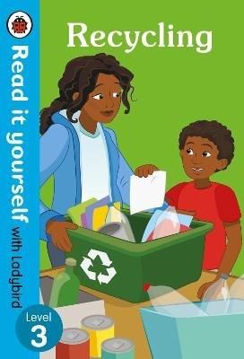 Recycling: Read it yourself with Ladybird Level 3 - Ladybird - cover