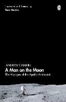 A Man on the Moon: The Voyages of the Apollo Astronauts - Andrew Chaikin - cover