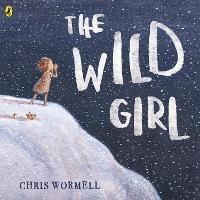 The Wild Girl - Christopher Wormell - cover