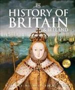 History of Britain and Ireland: The Definitive Visual Guide