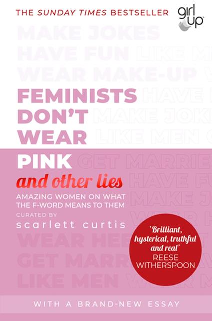 Feminists Don't Wear Pink (and other lies) - Scarlett Curtis - ebook