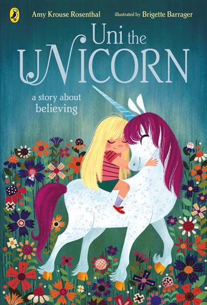 Uni the Unicorn - Amy Krouse Rosenthal,Brigette Barrager - ebook