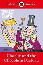 Ladybird Readers Level 3 - Roald Dahl - Charlie and the Chocolate Factory (ELT Graded Reader)