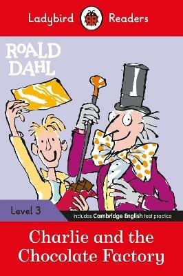 Ladybird Readers Level 3 - Roald Dahl - Charlie and the Chocolate Factory (ELT Graded Reader) - Roald Dahl,Ladybird - cover