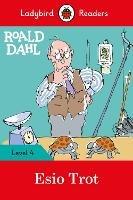 Ladybird Readers Level 4 - Roald Dahl - Esio Trot (ELT Graded Reader) - Roald Dahl,Ladybird - cover