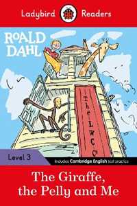 Libro in inglese Ladybird Readers Level 3 - Roald Dahl - The Giraffe, the Pelly and Me (ELT Graded Reader) Roald Dahl Ladybird