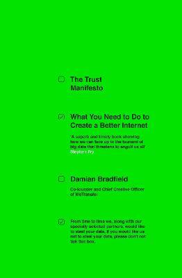 The Trust Manifesto: What you Need to do to Create a Better Internet - Damian Bradfield - cover