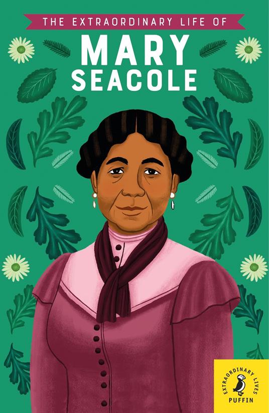 The Extraordinary Life of Mary Seacole - Naida Redgrave,Alleanna Harris - ebook