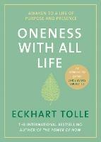 Oneness With All Life: Find your inner peace with the international bestselling author of A New Earth & The Power of Now