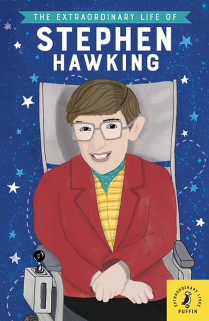 The Extraordinary Life of Stephen Hawking - Kate Scott,Esther Mols - ebook