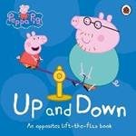 Peppa Pig: Up and Down: An Opposites Lift-the-Flap Book