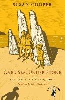 Over Sea, Under Stone: The Dark is Rising sequence - Susan Cooper - cover