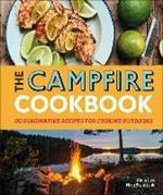 The Campfire Cookbook: 80 Imaginative Recipes for Cooking Outdoors