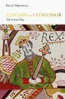 Edward the Confessor (Penguin Monarchs): The Sainted King