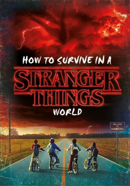 How to Survive in a Stranger Things World - Penguin Random House Children's UK - ebook