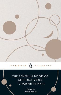 The Penguin Book of Spiritual Verse: 110 Poets on the Divine - cover