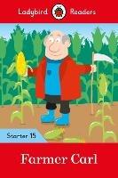 Ladybird Readers Level 15 - Farmer Carl (ELT Graded Reader) - Ladybird - cover