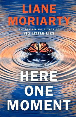 Here One Moment - Liane Moriarty - cover