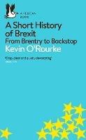 A Short History of Brexit: From Brentry to Backstop