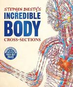 Stephen Biesty's Incredible Body Cross-Sections