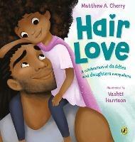 Hair Love: Based on the Oscar-Winning Short Film - Matthew A. Cherry - cover