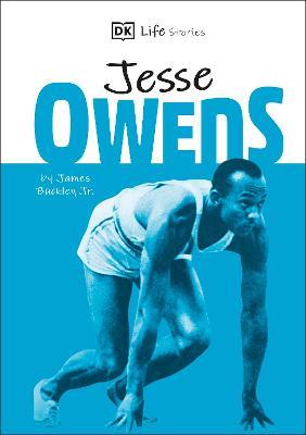 DK Life Stories Jesse Owens: Amazing people who have shaped our world - James Buckley - cover