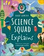 Robert Winston Science Squad Explains: Key science concepts made simple and fun