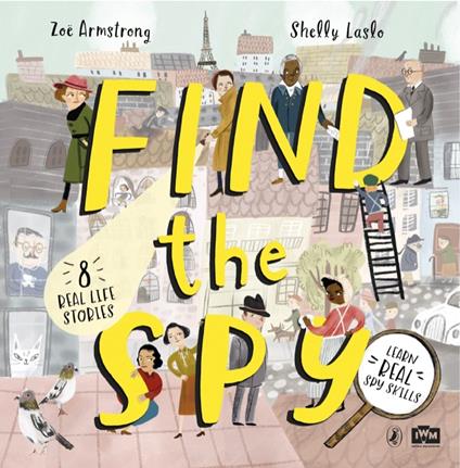 Find The Spy - Zoë Armstrong,Shelly Laslo - ebook