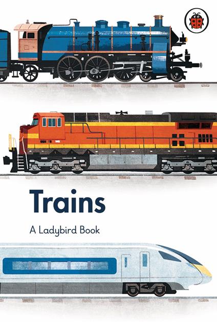 A Ladybird Book: Trains - Elizabeth Jenner,Jamey Christoph - ebook