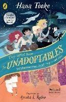 The Unadoptables: Five fantastic children on the adventure of a lifetime - Hana Tooke - cover