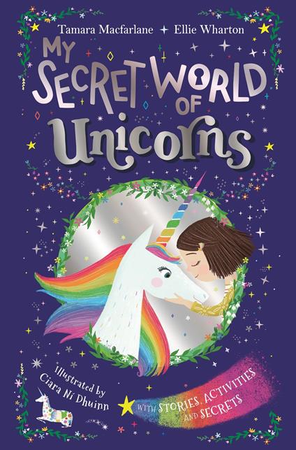 My Secret World of Unicorns - Tamara Macfarlane,Ellie Wharton,Ciara Ní Dhuinn - ebook